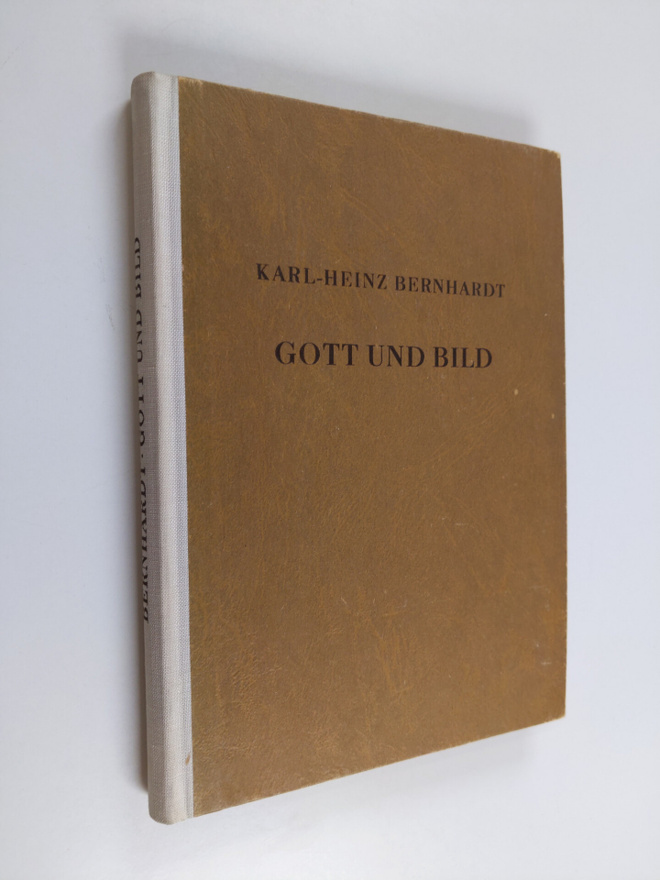 Karl-Heinz Bernhardt : Gott und Bild : ein beitrag zur be...