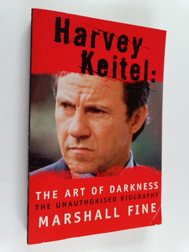Marshall Fine : Harvey Keitel - The Art of Darkness