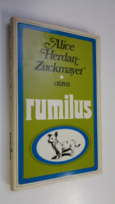 Alice Herdan-Zuckmayer : Rumilus : tarina omituisesta per...