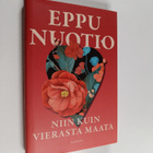 Eppu Nuotio : Niin kuin vierasta maata - pikkukuva 1