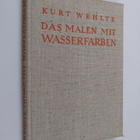 Kurt Wehlte : Das Malen mit Wasserfarben : eine einfache ... - pikkukuva 1