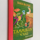 Raul Roine : Tammikon väki - pikkukuva 1