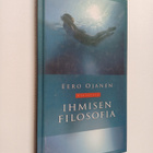 Eero Ojanen : Ihmisen filosofia - pikkukuva 1