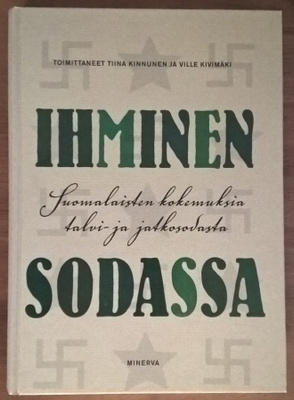 Tiina Kinnunen & Ville Kivimäki (toim.): Ihminen sodassa