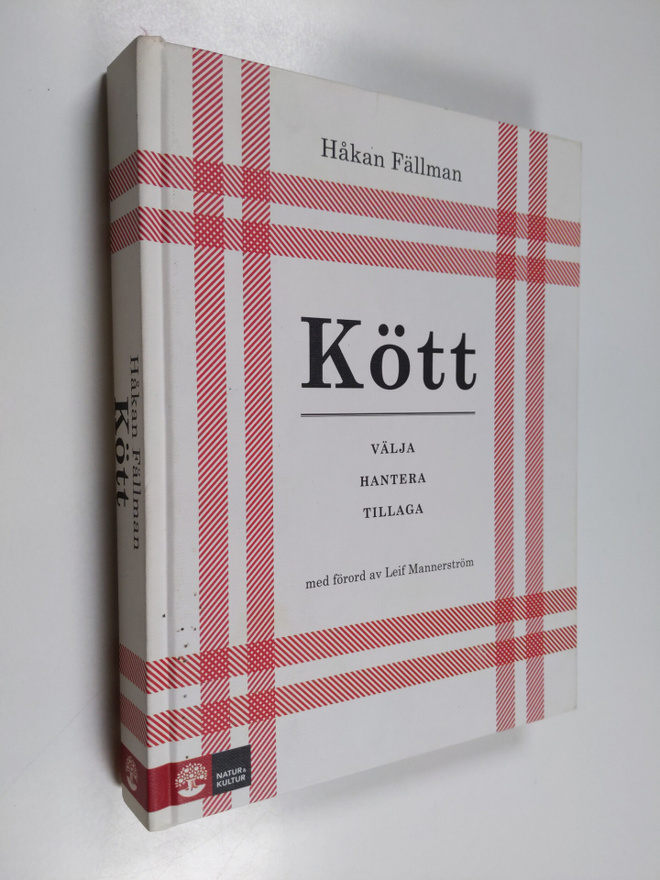 Håkan Fällman : Kött : välja, hantera, tillaga
