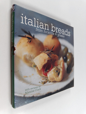 Maxine Clark : Italian Breads