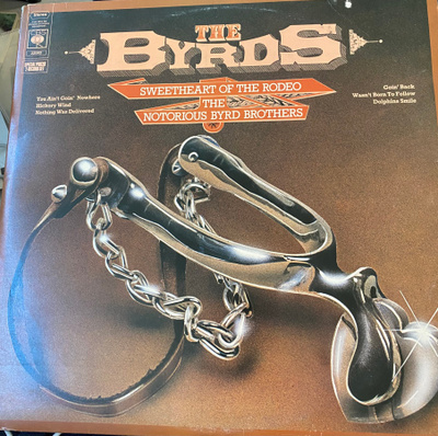 The Byrds: Sweetheart of the Rodeo/The Notorious Byrd Bros