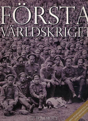 H. P. Willmott: Första världskriget (2012)