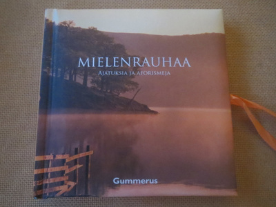 Mielenrauhaa - ajatuksia ja aforismeja