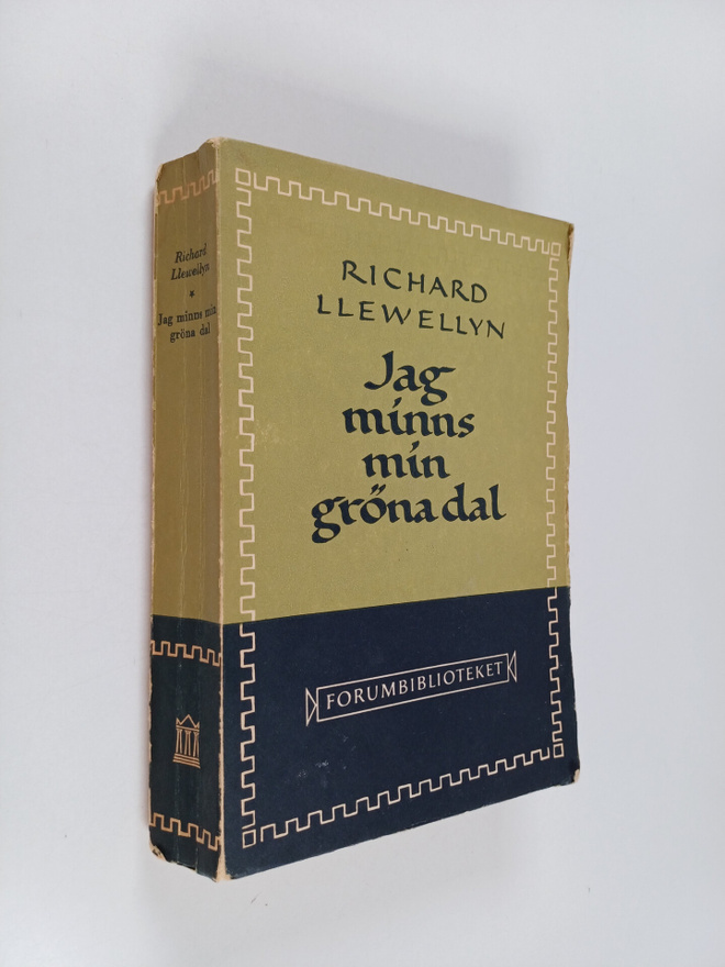 Richard Llewellyn : Jag minns min gröna dal