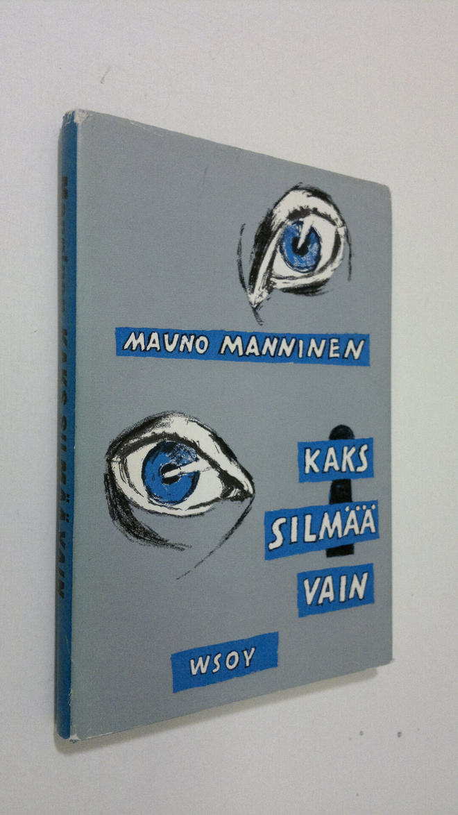 Mauno Manninen : Kaks silmää vain