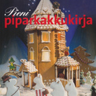 Inga Aaltonen: Pieni piparkakkukirja - pikkukuva 1