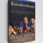 Cesar Millan : Koirakuiskaaja : opi ymmärtämään koiraasi ... - pikkukuva 1