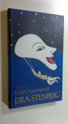 Eira Stenberg : Kuun puutarhat