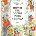 Thorbjörn Egner <> Hyppelihiiri Myökki-Pyökki-Metsässä - pikkukuva 1