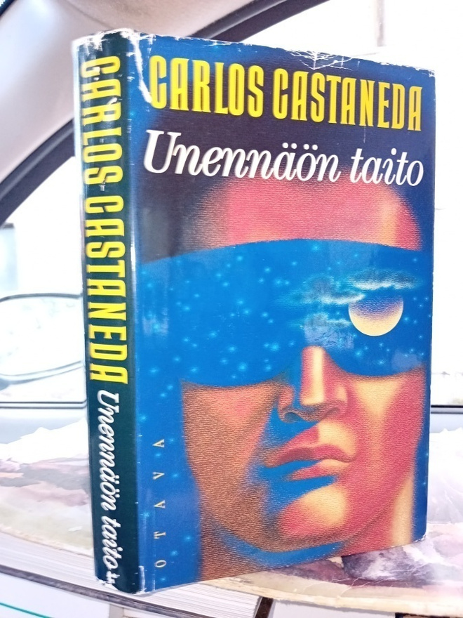Carlos Castaneda  : Unennäön taito ( SIS POSTIKULU )
