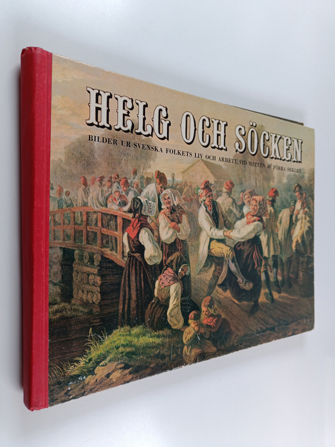 Mats Rehnberg : Helg och söcken - Bilder ur svenska folke...