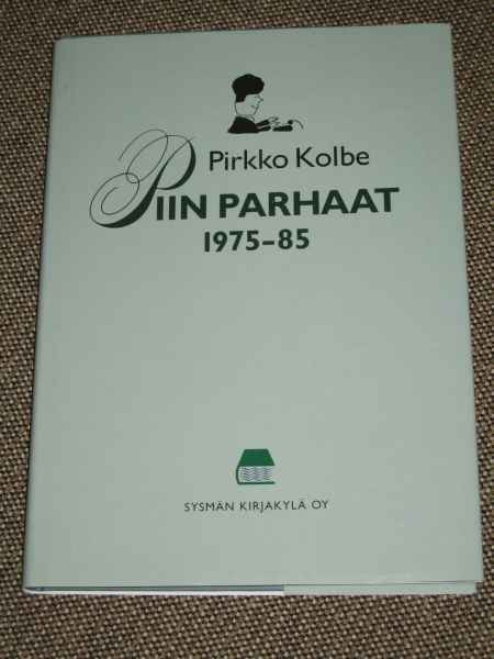 Pirkko Kolbe PIIN PARHAAT 1975 – 1985