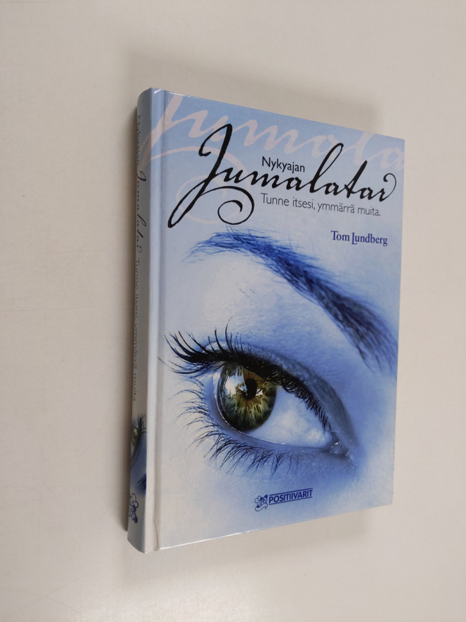 Tom Lundberg : Nykyajan jumalatar  : tunne itsesi, ymmärr...