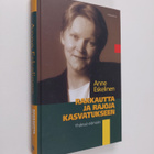 Anne Eskelinen : Rakkautta ja rajoja kasvatukseen : yhdes... - pikkukuva 1