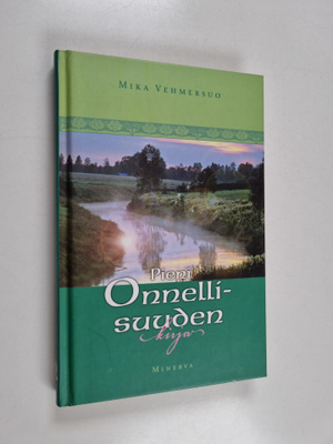 Mika Vehmersuo : Pieni onnellisuuden kirja