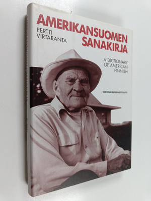 Pertti Virtaranta : Amerikansuomen sanakirja. = A Diction...