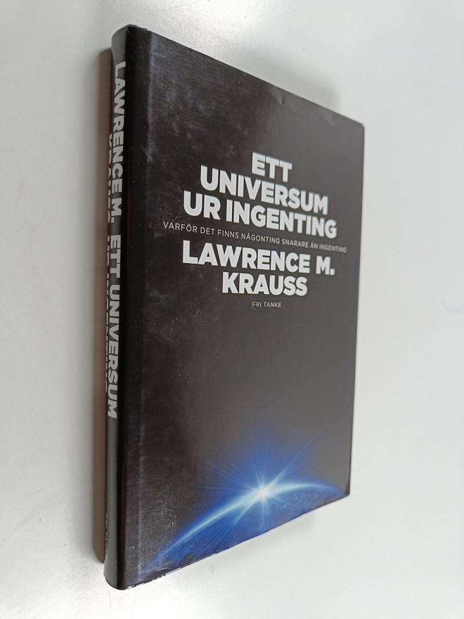 Lawrence M. Krauss : Ett universum ur ingenting : varför ...