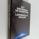 Lawrence M. Krauss : Ett universum ur ingenting : varför ... - pikkukuva 1