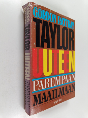 Gordon Rattray Taylor : Uuteen parempaan maailmaan