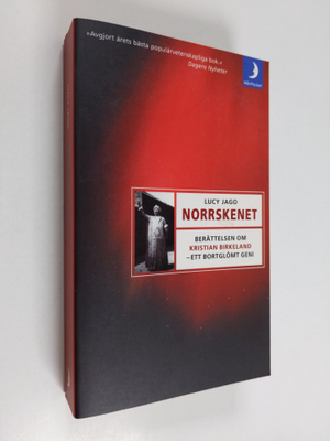 Lucy Jago : Norrskenet - berättelsen om Kristian Birkelan...