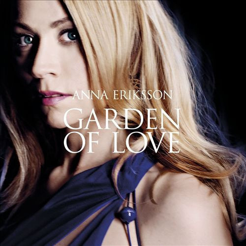 Anna Eriksson • Garden Of Love CD
