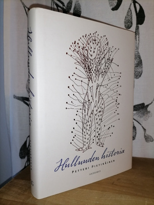 Hulluuden historia - Petteri Pietikäinen - 1.p.Uusi