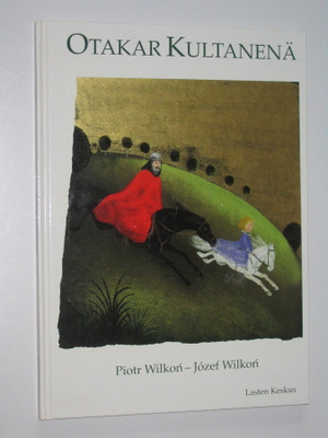 Piotr & Jozef Wilkon: Otakar Kultanenä (1.p. 1997)