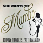 Johnny Thunders & Patti Palladin - She Wants To Mambo 12” - pikkukuva 1