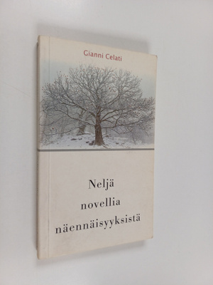 Gianni Celati : Neljä novellia näennäisyyksistä