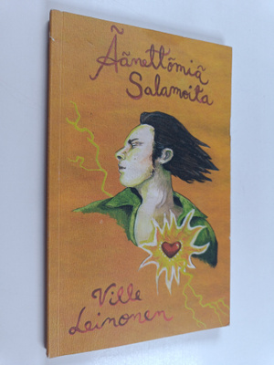 Ville Leinonen : Äänettömiä salamoita (signeerattu, tekij...