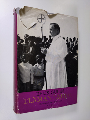 Eelis Gideon Gulin : Elämän lahjat 2 : 1945-1966