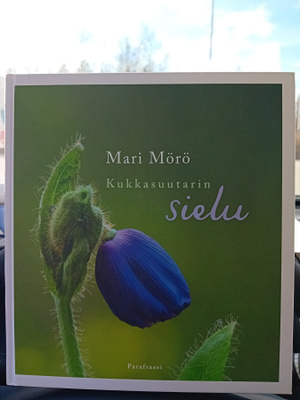 Mari Mörö : Kukkasuutarin sielu ( SIS POSTIKULU )