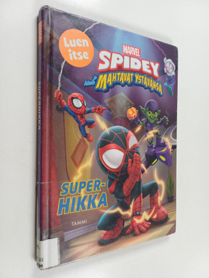 Marvel : Spidey ja hänen mahtavat ystävänsä : Superhikka