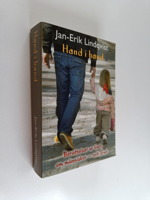 Jan-Erik Lindqvist : Hand i hand : berättelser ur livet, ...