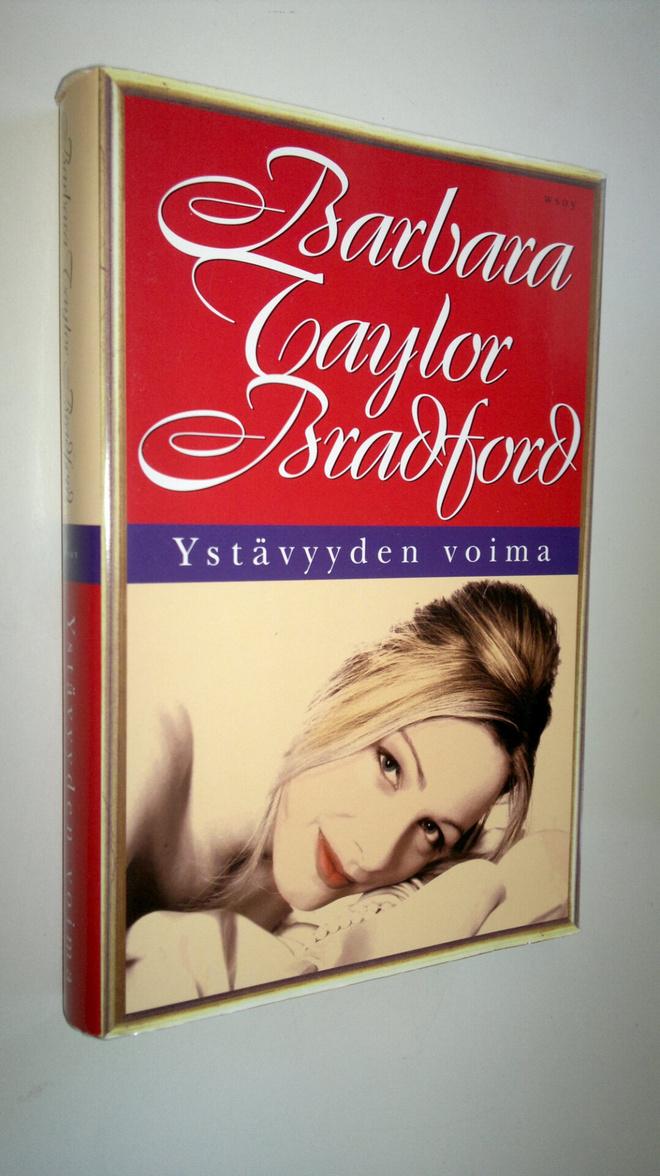 Barbara Taylor Bradford : Ystävyyden voima