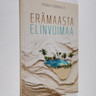 Pekka Paukkala : Erämaasta elinvoimaa (signeerattu) - pikkukuva 1