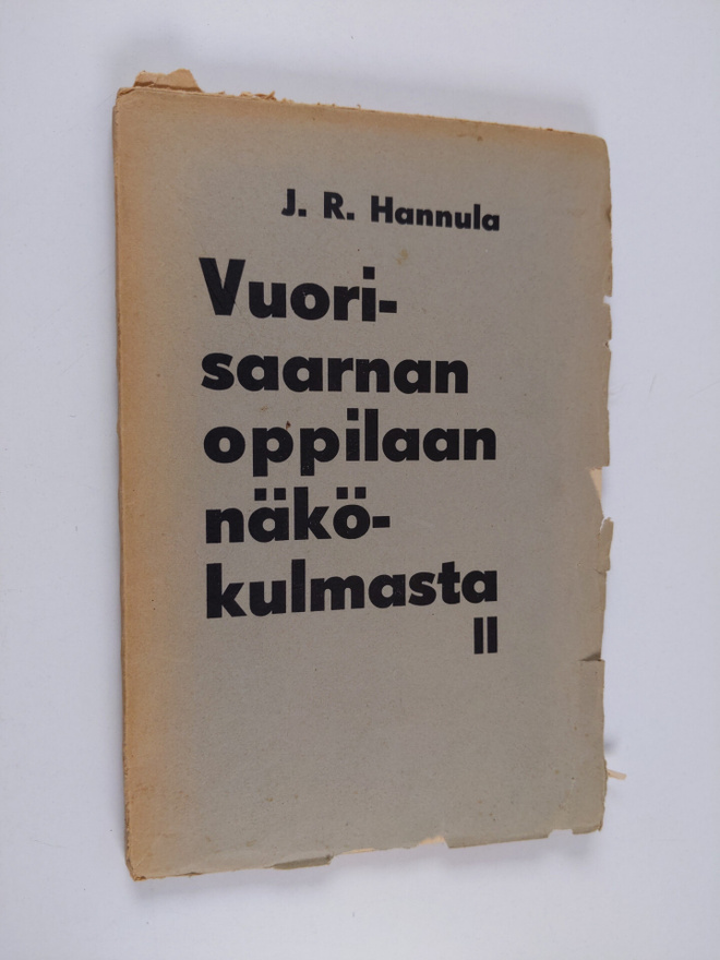 J. R. Hannula : Vuorisaarnan oppilaan näkökulmasta 2