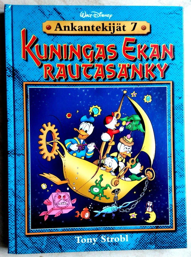 Ankantekijät 7 Tony Strobl Kuningas Ekan rautasänky