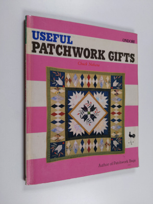 Chuck Nohara : Useful Patchwork Gifts (patterns included)