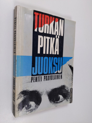Pentti Paavolainen : Turkan pitkä juoksu : Jouko Turkan o...