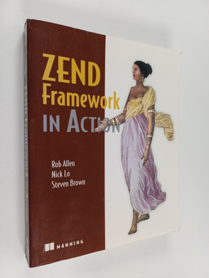 Steven Brown ym. : Zend Framework in Action
