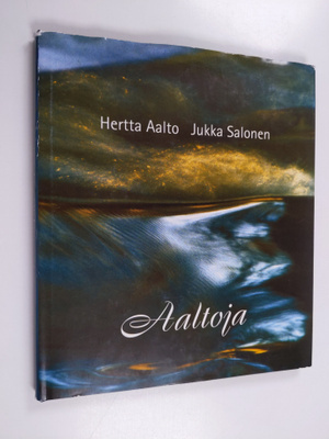 Hertta Aalto : Aaltoja