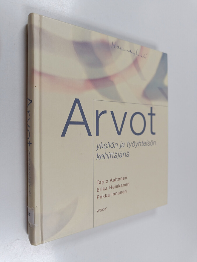 Tapio Aaltonen : Arvot yksilön ja työyhteisön kehittäjinä