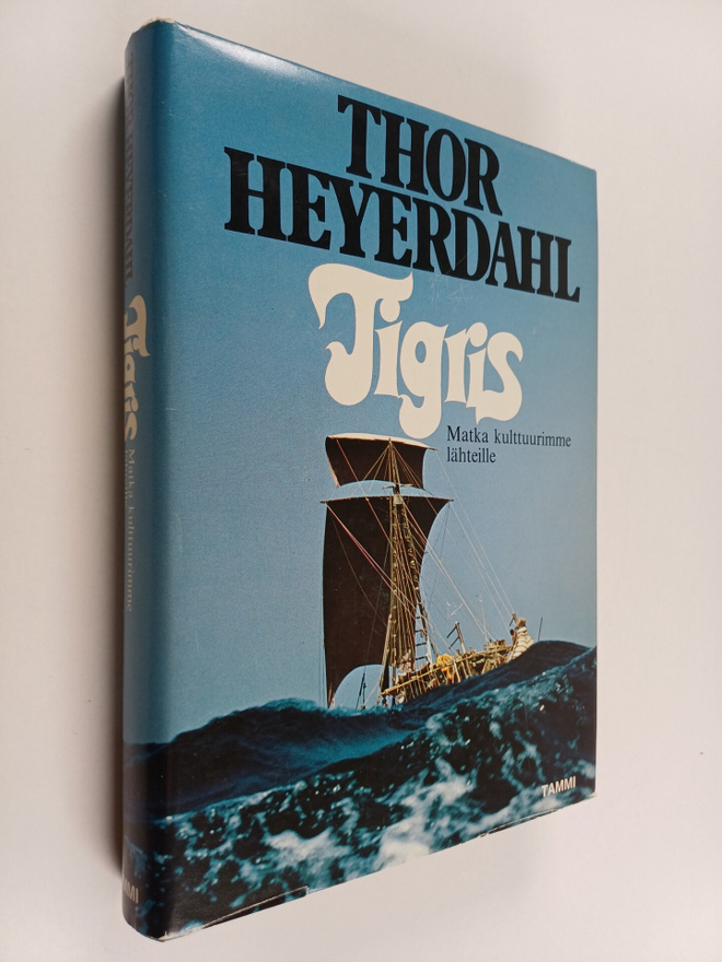 Thor Heyerdahl : Tigris : matka kulttuurimme lähteille